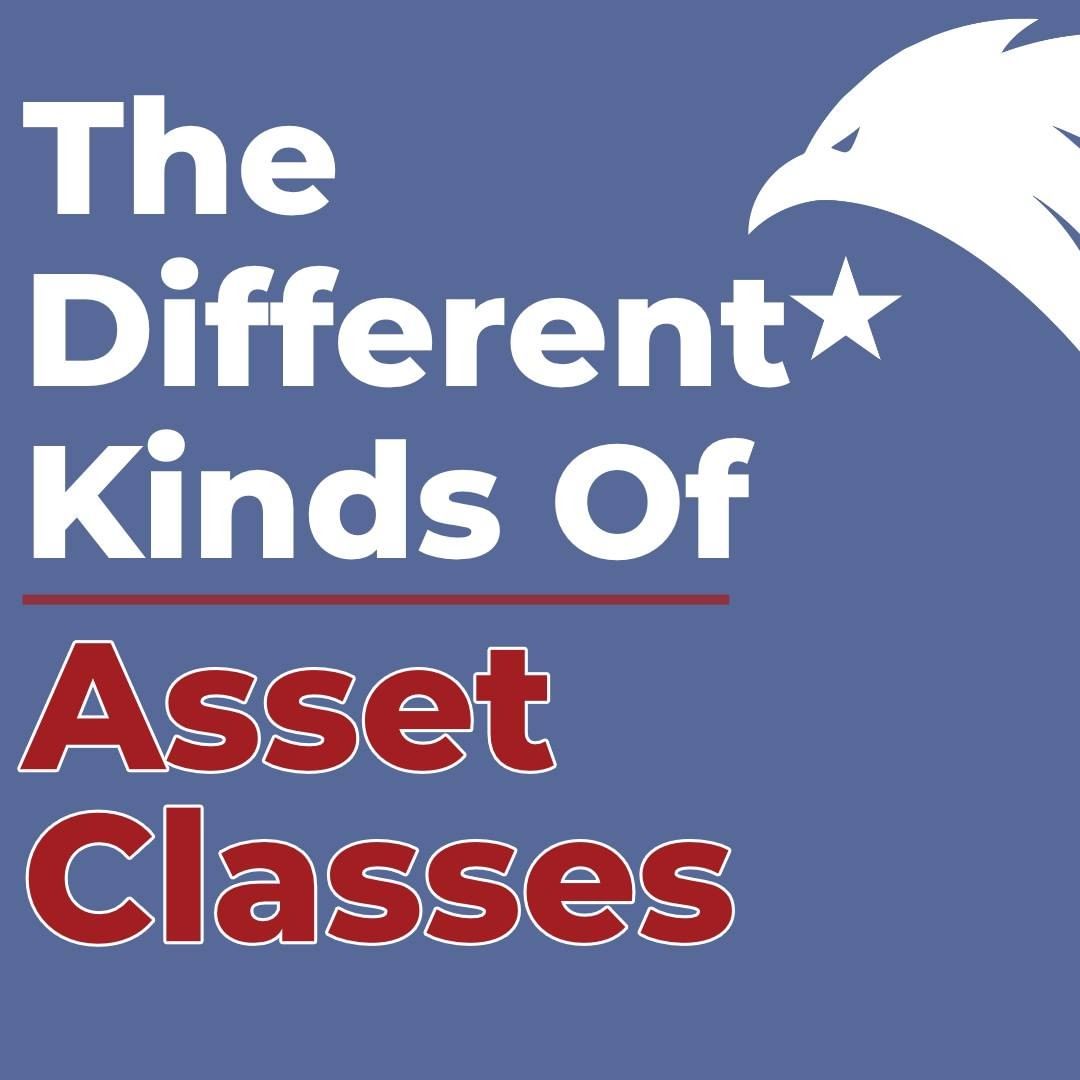 What are the different kinds of asset classes?